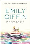 Meant to Be by Emily Giffin