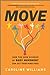 Move: How the New Science of Body Movement Can Set Your Mind Free