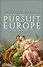 The Pursuit of Europe: A History