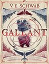 Gallant by Victoria Schwab