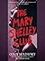 The Mary Shelley Club by Goldy Moldavsky