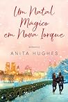 Um Natal Mágico em Nova Iorque by Anita Hughes