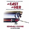 As Fast As Her by Kendall Coyne