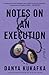 Notes on an Execution