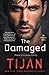 The Damaged by Tijan