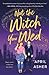 Not the Witch You Wed (Supernatural Singles, #1) by April Asher