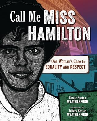 Call Me Miss Hamilton by Carole Boston Weatherford