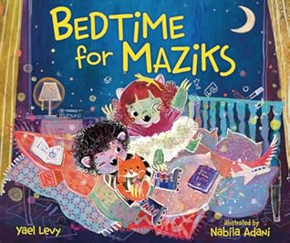 Bedtime for Maziks by Yael Levy