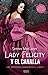 Lady Felicity y el canalla (Los bastardos Bareknuckle #1)