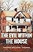 The Evil Within the House