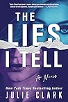 The Lies I Tell by Julie   Clark