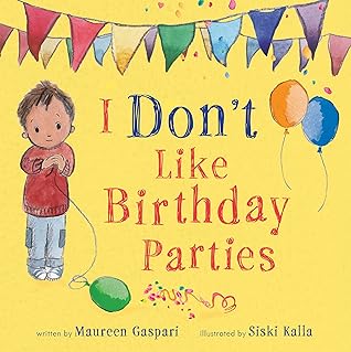 I Don't Like Birthday Parties by Maureen Gaspari