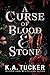 A Curse of Blood & Stone (Fate & Flame, #2)