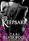 His Keepsake by Cari Silverwood