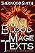 The Blood Mage Texts (Rise of the Alliance, #2) by Sherwood Smith