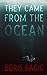 They Came from the Ocean (Creature Encounters, #2)