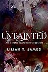 Untainted by Lilian T. James