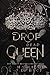 Drop Dead Queen (Corium University, #2)