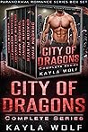 City of Dragons Complete Series by Kayla Wolf