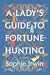 A Lady's Guide to Fortune-Hunting (A Lady's Guide, #1)