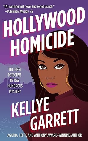 Hollywood Homicide by Kellye Garrett