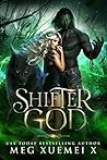 Shifter God by Meg Xuemei X