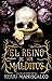 El reino de los malditos (El reino de los malditos, #1)