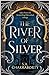 The River of Silver (Daevabad Trilogy)