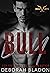 Bull (Billionaire Buck Boys, #1)