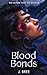 Blood Bonds (The Bonds That Tie, #3)