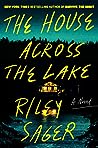 The House Across the Lake by Riley Sager