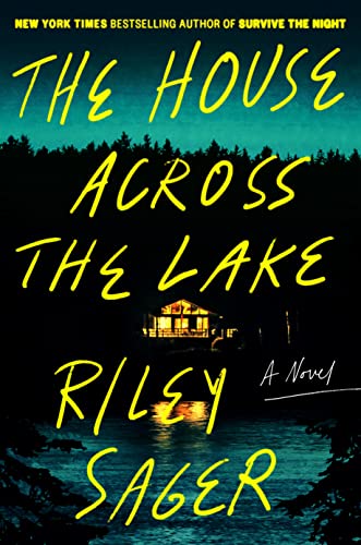 The House Across the Lake by Riley Sager