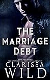 The Marriage Debt by Clarissa Wild