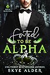 Fated to Be Alpha (Royal Rejection #1)