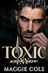 Toxic by Maggie Cole