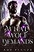 What a Wolf Demands by Amy Pennza