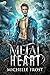 Metal Heart (Metal & Magic #1)