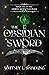 The Obsidian Sword (The Obsidian Artifacts 1) by Whitney L. Spradling