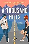 A Thousand Miles by Bridget Morrissey