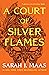 A Court of Silver Flames by Sarah J. Maas