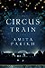 The Circus Train by Amita Parikh