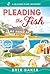 Pleading the Fish (Seaside Café Mysteries, #7)