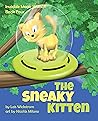 The Sneaky Kitten by Lois Wickstrom