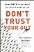 Don't Trust Your Gut: Using...