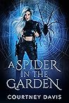 A Spider in the Garden by Courtney  Davis