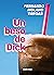 Un beso de Dick (Spanish Edition)