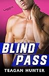 Blind Pass by Teagan Hunter