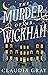 The Murder of Mr. Wickham by Claudia Gray