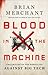 Blood in the Machine: The Origins of the Rebellion Against Big Tech