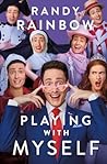 Playing with Myself by Randy Rainbow